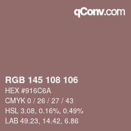 Color code: RGB 145 108 106 | qconv.com