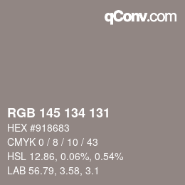 Color code: RGB 145 134 131 | qconv.com