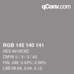 Color code: RGB 145 140 141 | qconv.com