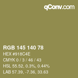 Color code: RGB 145 140 78 | qconv.com