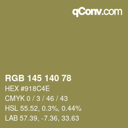 Color code: RGB 145 140 78 | qconv.com