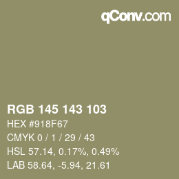 颜色代码: RGB 145 143 103 | qconv.com