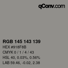 Color code: RGB 145 143 139 | qconv.com
