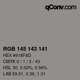 Color code: RGB 145 143 141 | qconv.com