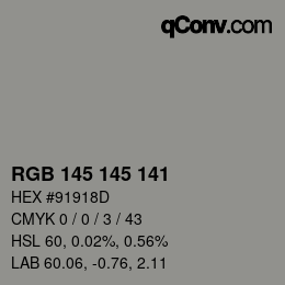 Color code: RGB 145 145 141 | qconv.com