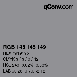 Color code: RGB 145 145 149 | qconv.com