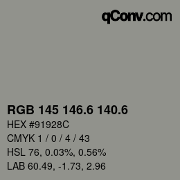 カラーコード: RGB 145 146.6 140.6 | qconv.com