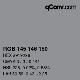 颜色代码: RGB 145 146 150 | qconv.com