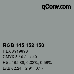 Color code: RGB 145 152 150 | qconv.com