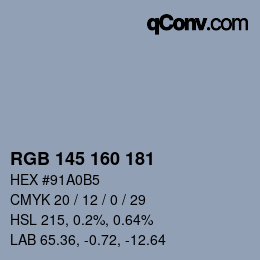 カラーコード: RGB 145 160 181 | qconv.com