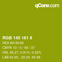 カラーコード: RGB 145 161 8 | qconv.com