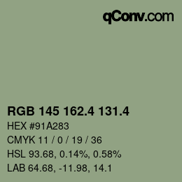 カラーコード: RGB 145 162.4 131.4 | qconv.com