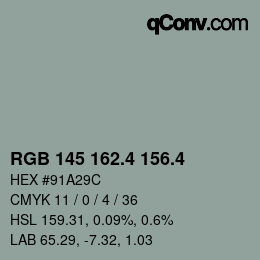 カラーコード: RGB 145 162.4 156.4 | qconv.com