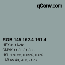 カラーコード: RGB 145 162.4 161.4 | qconv.com