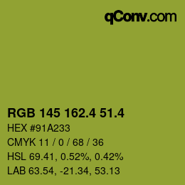 カラーコード: RGB 145 162.4 51.4 | qconv.com