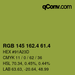 カラーコード: RGB 145 162.4 61.4 | qconv.com