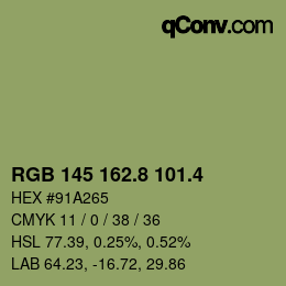 カラーコード: RGB 145 162.8 101.4 | qconv.com