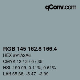 カラーコード: RGB 145 162.8 166.4 | qconv.com