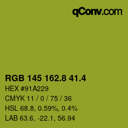 カラーコード: RGB 145 162.8 41.4 | qconv.com
