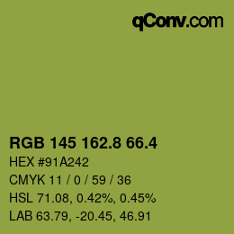 カラーコード: RGB 145 162.8 66.4 | qconv.com