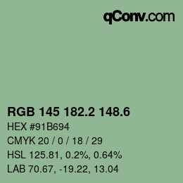 カラーコード: RGB 145 182.2 148.6 | qconv.com