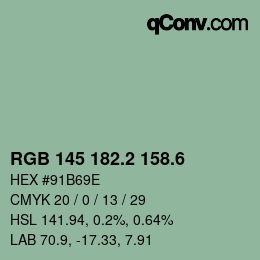 カラーコード: RGB 145 182.2 158.6 | qconv.com