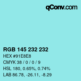 Color code: RGB 145 232 232 | qconv.com