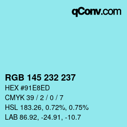 Color code: RGB 145 232 237 | qconv.com