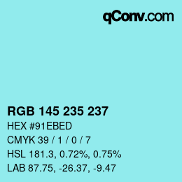 Color code: RGB 145 235 237 | qconv.com