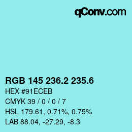 カラーコード: RGB 145 236.2 235.6 | qconv.com