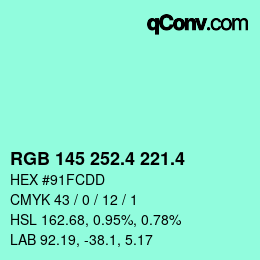 カラーコード: RGB 145 252.4 221.4 | qconv.com
