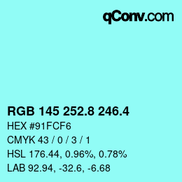 カラーコード: RGB 145 252.8 246.4 | qconv.com