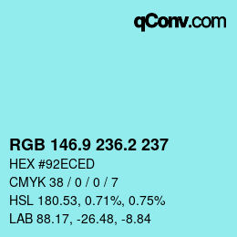 カラーコード: RGB 146.9 236.2 237 | qconv.com