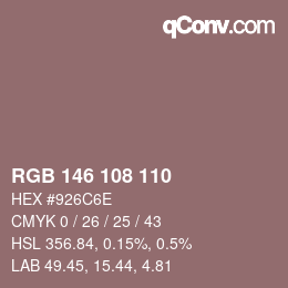 Color code: RGB 146 108 110 | qconv.com