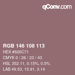 Color code: RGB 146 108 113 | qconv.com