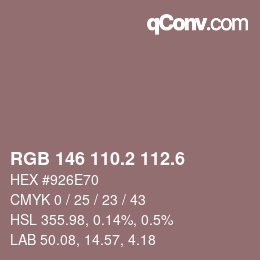 カラーコード: RGB 146 110.2 112.6 | qconv.com