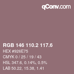 カラーコード: RGB 146 110.2 117.6 | qconv.com