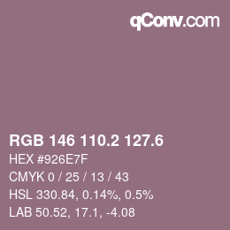 カラーコード: RGB 146 110.2 127.6 | qconv.com