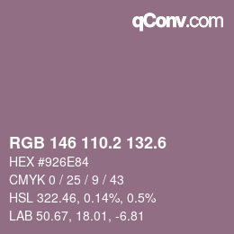 カラーコード: RGB 146 110.2 132.6 | qconv.com