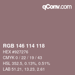 Color code: RGB 146 114 118 | qconv.com