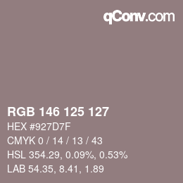 Color code: RGB 146 125 127 | qconv.com