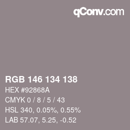 Color code: RGB 146 134 138 | qconv.com