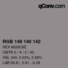 Color code: RGB 146 140 142 | qconv.com