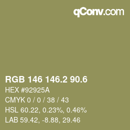 カラーコード: RGB 146 146.2 90.6 | qconv.com