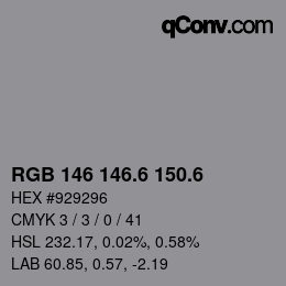カラーコード: RGB 146 146.6 150.6 | qconv.com