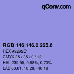 カラーコード: RGB 146 146.6 225.6 | qconv.com