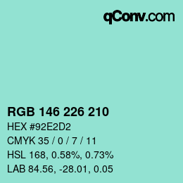 Color code: RGB 146 226 210 | qconv.com