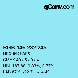 Color code: RGB 146 232 245 | qconv.com