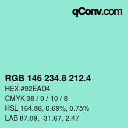 カラーコード: RGB 146 234.8 212.4 | qconv.com