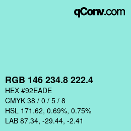 カラーコード: RGB 146 234.8 222.4 | qconv.com